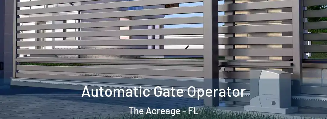  Automatic Gate Operator The Acreage - FL