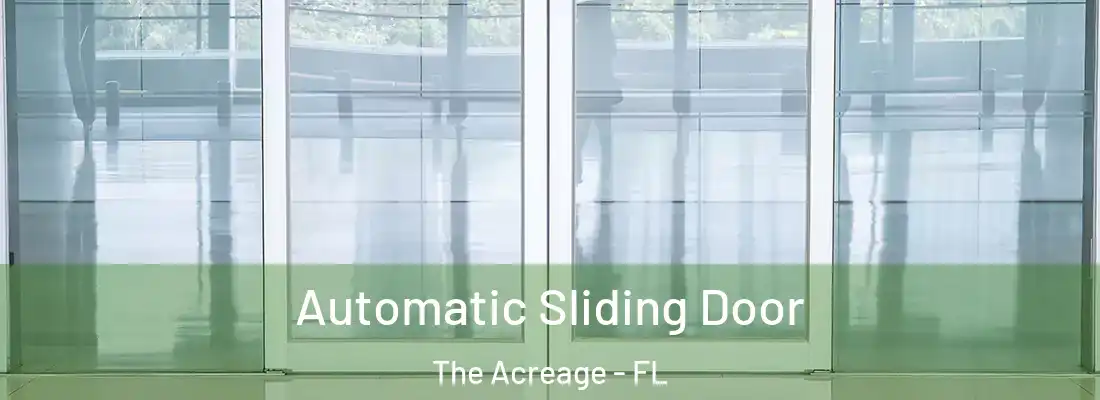  Automatic Sliding Door The Acreage - FL