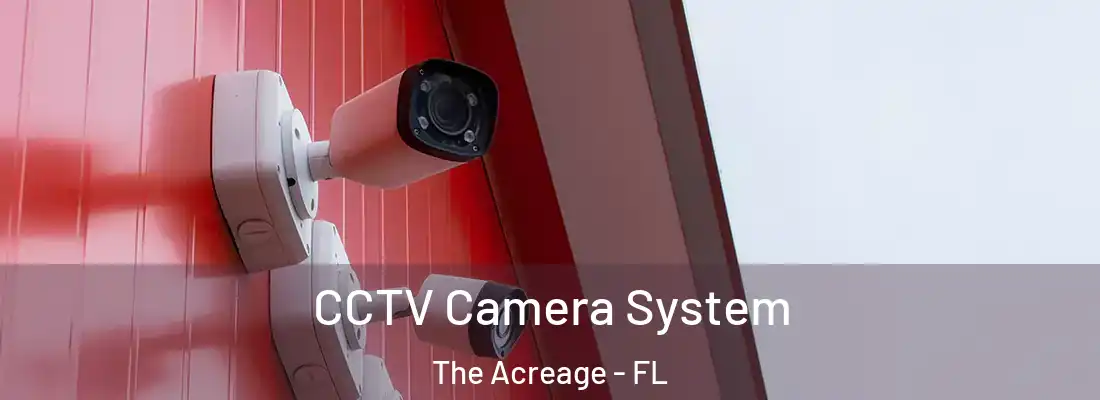  CCTV Camera System The Acreage - FL