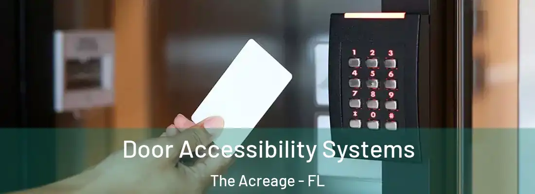  Door Accessibility Systems The Acreage - FL