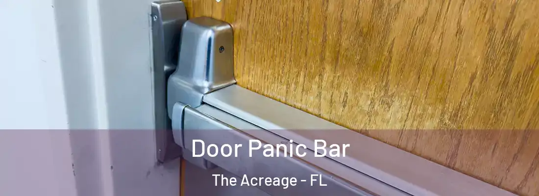  Door Panic Bar The Acreage - FL