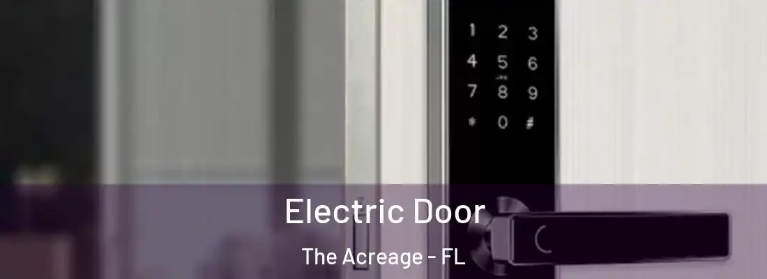  Electric Door The Acreage - FL