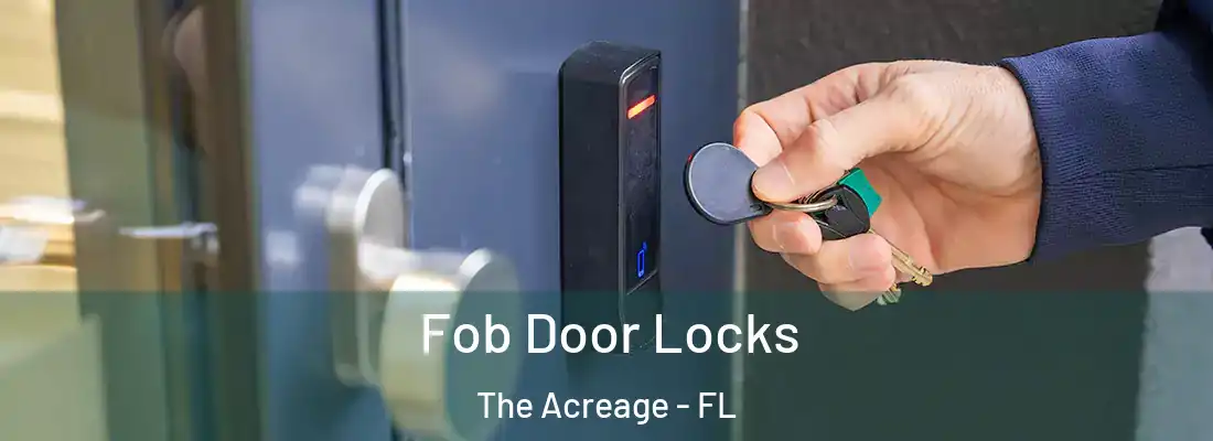  Fob Door Locks The Acreage - FL