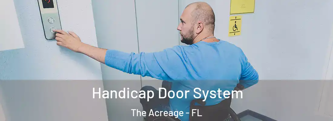  Handicap Door System The Acreage - FL