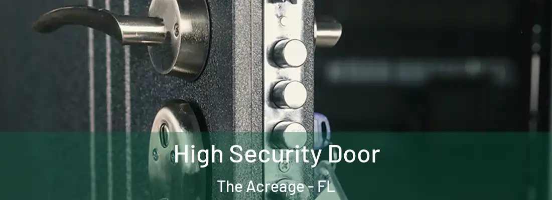  High Security Door The Acreage - FL