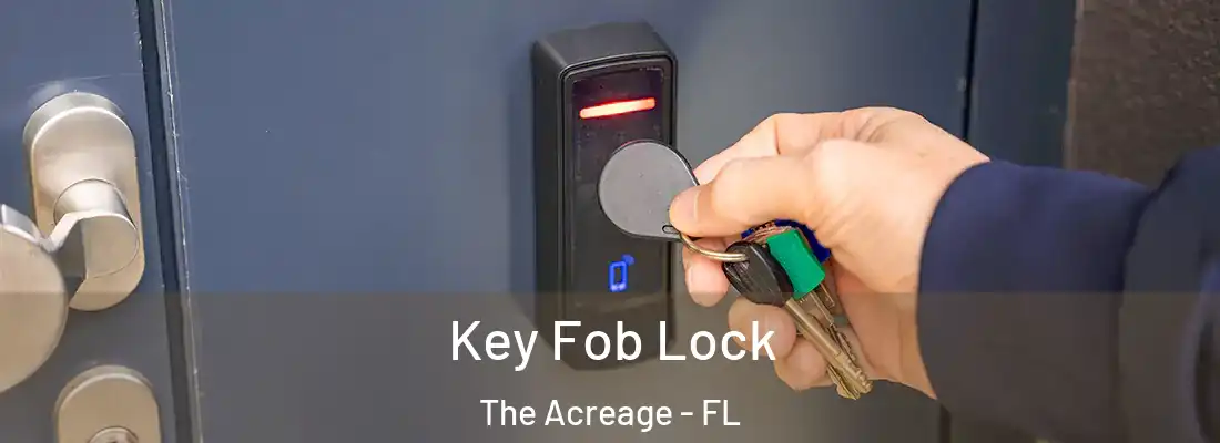  Key Fob Lock The Acreage - FL