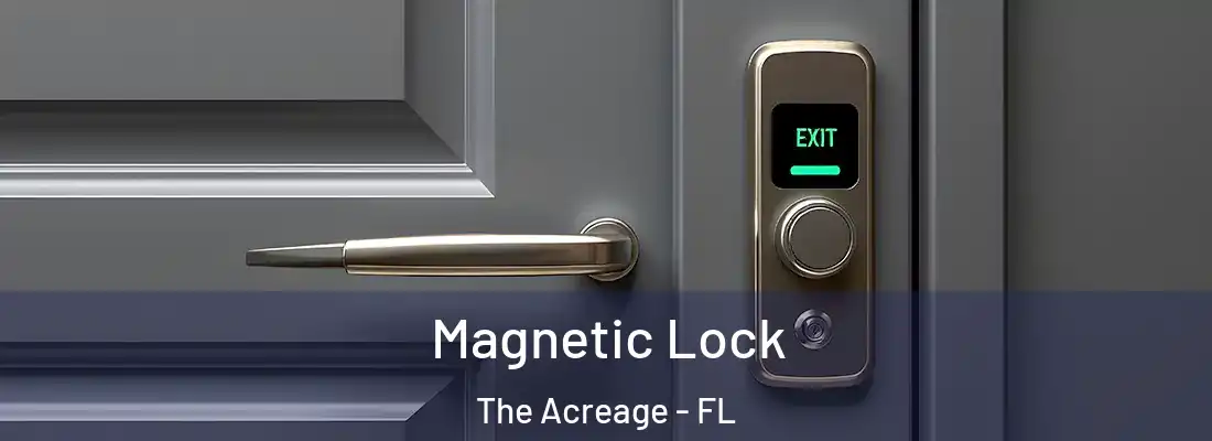  Magnetic Lock The Acreage - FL