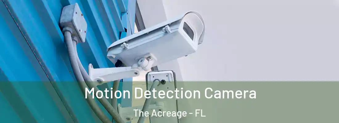  Motion Detection Camera The Acreage - FL