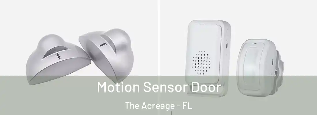  Motion Sensor Door The Acreage - FL