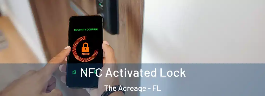  NFC Activated Lock The Acreage - FL