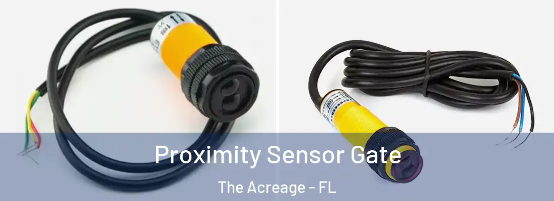  Proximity Sensor Gate The Acreage - FL