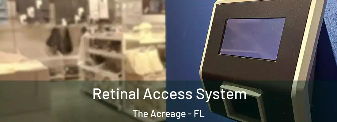  Retinal Access System The Acreage - FL