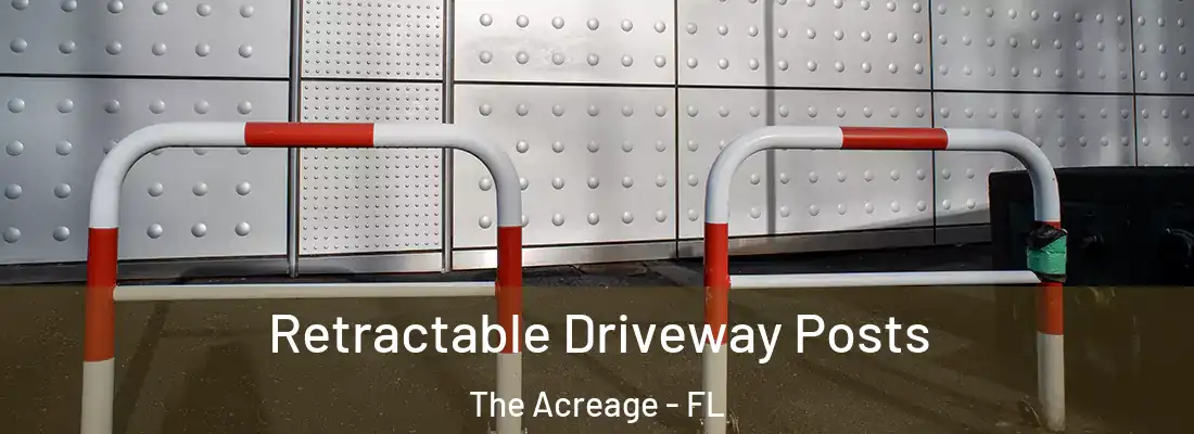 Retractable Driveway Posts The Acreage - FL
