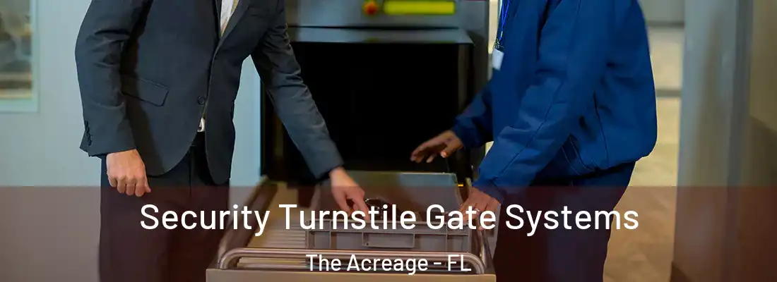  Security Turnstile Gate Systems The Acreage - FL