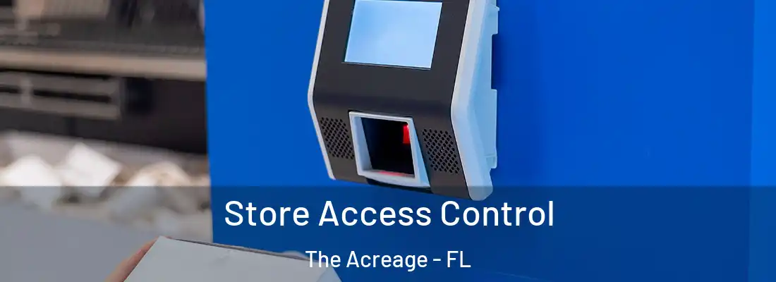  Store Access Control The Acreage - FL