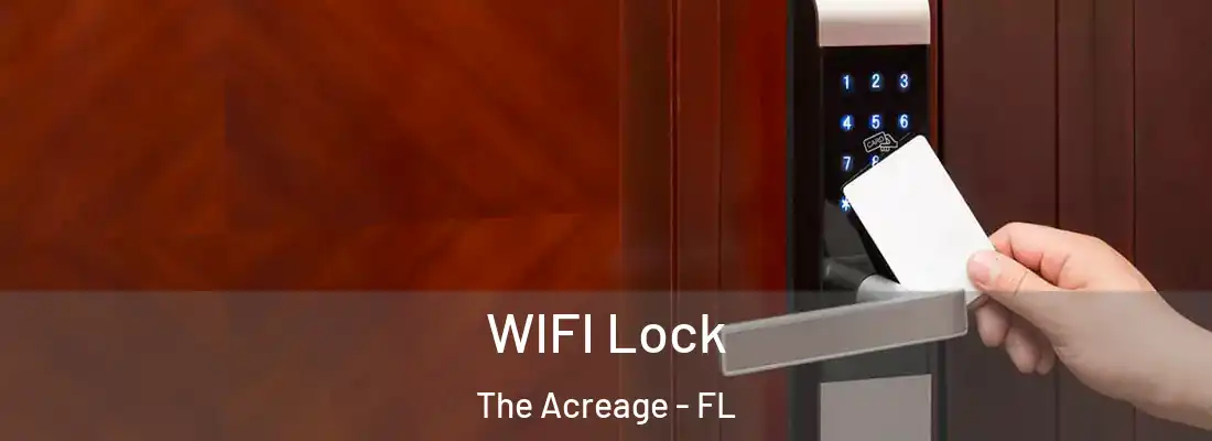  WIFI Lock The Acreage - FL